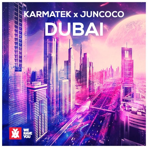Karmatek & Juncoco - Dubai (VIP Edit) [ FREE DOWNLOAD ]
