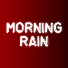 Morning Rain (FREE DOWNLOAD)