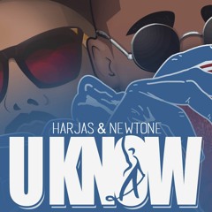 U KNOW | HARJAS & NEWTONE |PROD. TAKEOFF