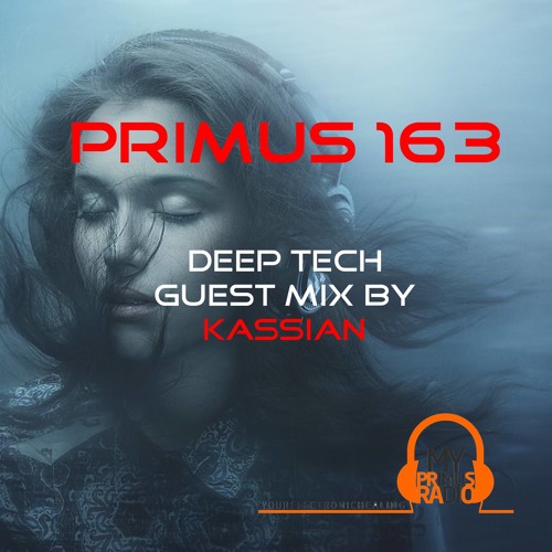 Primus 163 Deep Tech Guest Mix by Kassian