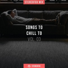 Mix: Songs To Chill To vol. 03