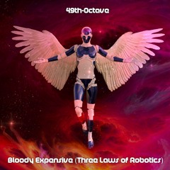 Bloody Expensive(Three Laws of Robotics)