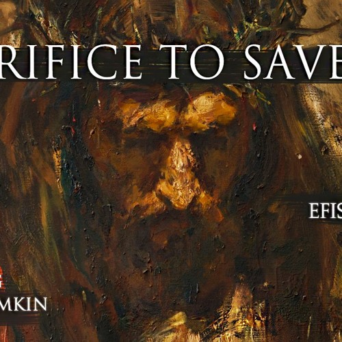 "A Sacrifice To Save You " | Efisio Cross