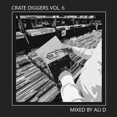 Crate Diggers Vol. 6 (Mixed By Ali D) [Free Download]