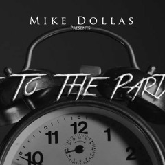 Mike Dollas - Ciroc In My Blood