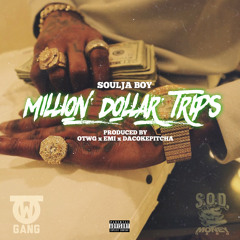 Soulja Boy - Million Dollar Trips (Prod. By @OTWGBEATS X ElijahMadeIt X DaCokePitcha)