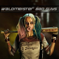 Waldmeister - Bad Guys (Snippet)