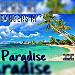 BANGERS RI - Paradise