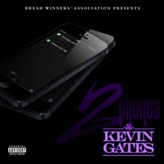 2 Phones Remix (Prod. By Mad Max & Kevin Gates)