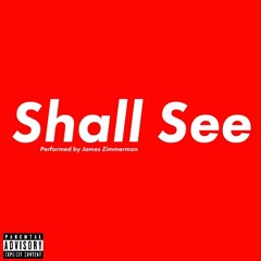 Shall See (Produced by mjNichols)