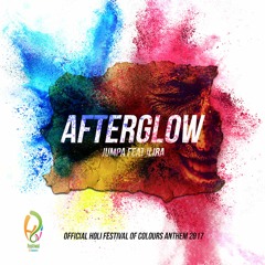 feat. Ilira - Afterglow (Official Holi Festival of Colours Anthem 2017)