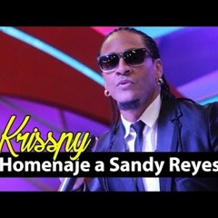 Krisspy - Homenaje A Sandy Reyes
