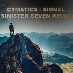 Cymatics - Signal (Sinister Seven Remix)