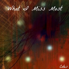 Cotes - What I Miss Most(Prod. Cotes)