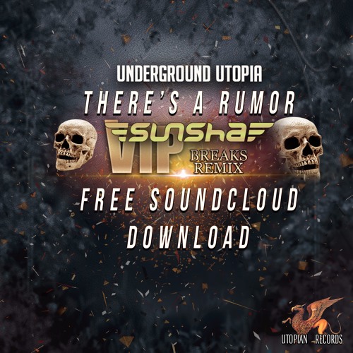 Underground Utopia - There's A Rumor - Sunsha VIP Breaks