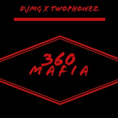 360 Mafia (Prod. by DJMG)