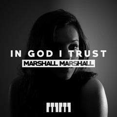 Marshall Marshall - In God I Trust