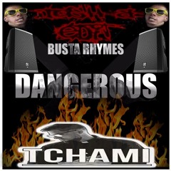 Tchami X Busta Rhymes - Dangerous (Josh B Edit) FREE DOWN LOAD