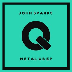 John Sparks - Metal Ob [PREVIEW] Forthcoming Soon