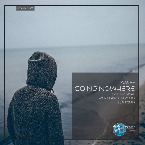 PBTM058 : JawJee - Going Nowhere (Nila Remix)