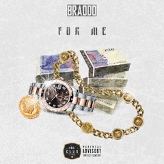 Braddo - For Me