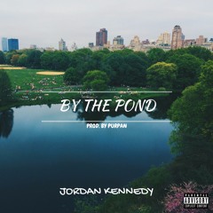 By The Pond (Prod. Purpan)