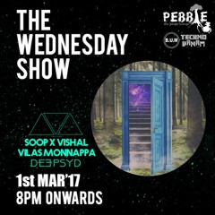 Soop x Vishal Unni - Live @ Pebble, 'The Wednesday Show' #03