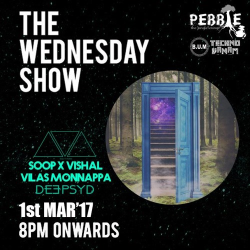 Soop x Vishal Unni - Live @ Pebble, 'The Wednesday Show' #03