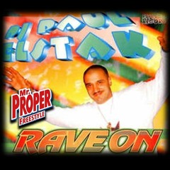 Dj Paul Elstak Rave On ( Mr Proper Freestyle mix )