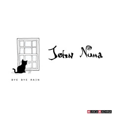 John Numa - Bye Bye Rain