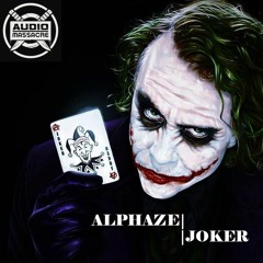Alphaze - Joker [CLICK BUY FOR FREE D/L]