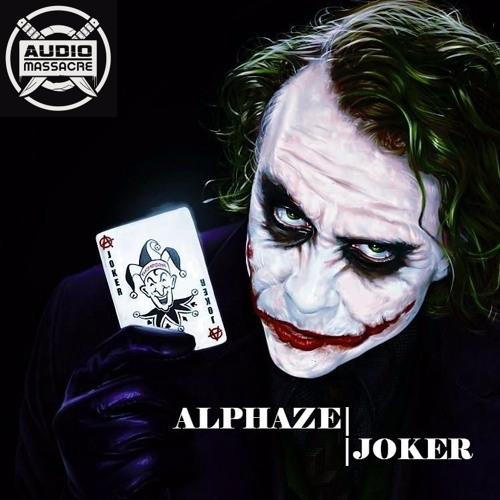 Alphaze - Joker [CLICK BUY FOR FREE D/L]