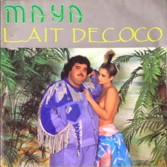 Maya - Lait De Coco (Dub)