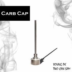 Carb Cap feat. Two Can Sam (Prod. Two Can Sam)