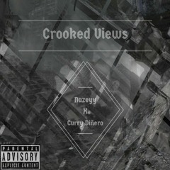 Nazeyy Ft Curry Diñero Crooked VieWs