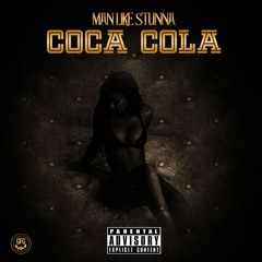 ManLikeStunna - Coca Cola (Prod. by ManLikeStunna)