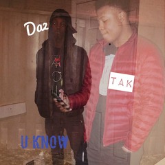 U Know ft. TAK