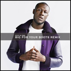Stormzy - Big For Your Boots (Vee'O & DMB Remix)
