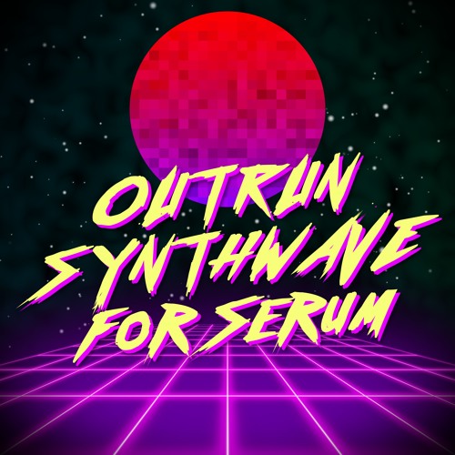Outrun Synthwave For Serum - FREE Presets