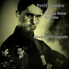 BB Acoustic - Petőfi Sándor: Szomjas ember tünődése