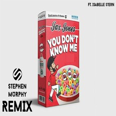 Jax Jones - You Don't Know Me (Stephen Murphy Remix) Ft. Isabelle Stern
