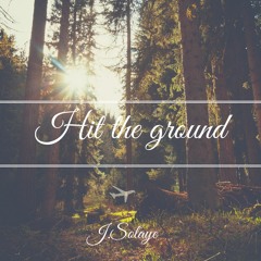 Hit the Ground