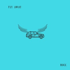 Fly Away (Prod. By Yondo)