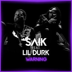 Saik - Warning (ft. Lil Durk)