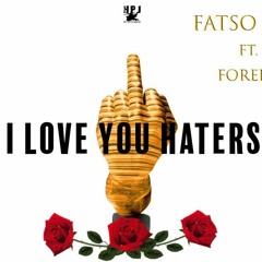 I LOVE YOU HATERS