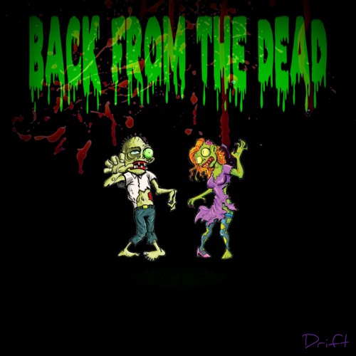 Back From The Dead [Prod. by RicandThadeus]