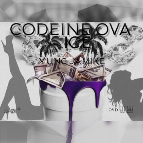 YUNG JAMIKE - CODIENE ON ICE