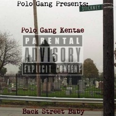 PoloGang Kentae x BackStreet Baby Ft. Nick Kane