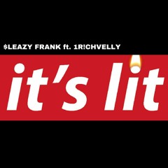 Its Littt (Ft.1R!CHVELLY) (Prod. Penacho)