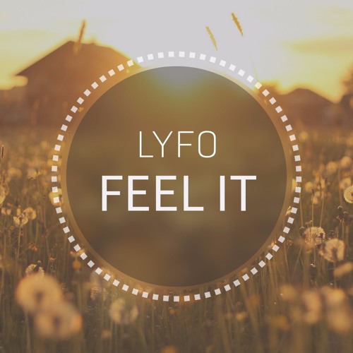 Stream Feel It (Original Mix) by LYFO | Listen online for free on ...